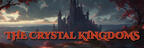 The Crystal Kingdoms