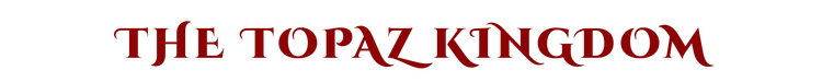 The Topaz Kingdom
