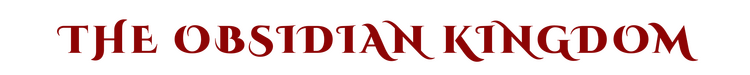The Obsidian Kingdom