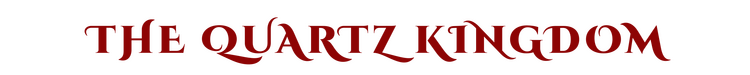 The Quartz Kingdom